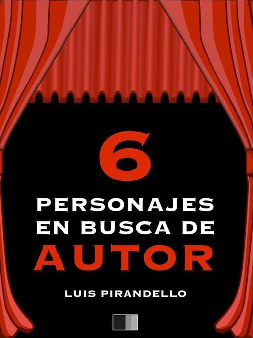 Title details for Seis Personajes en busca de autor by Luigi Pirandello - Available